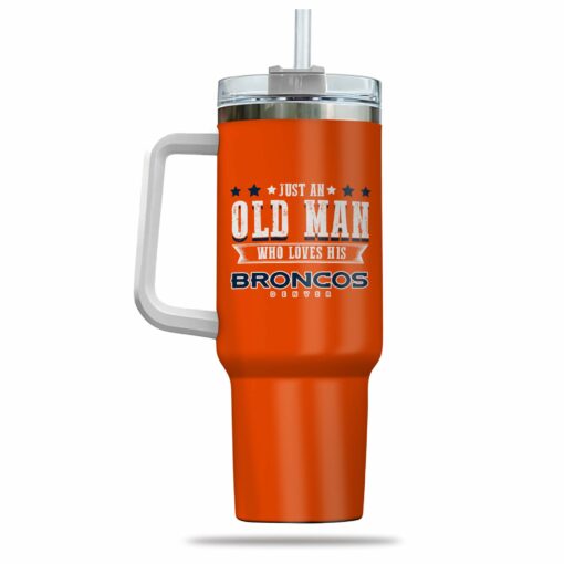 Just Old Man Who Loves Denver Broncos 40oz Tumbler