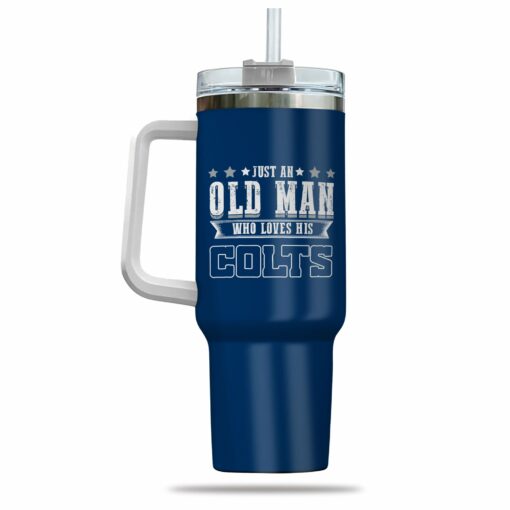 Just Old Man Who Loves Indianapolis Colts 40oz Tumbler