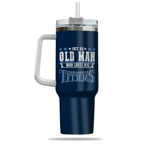 Just Old Man Who Loves Tennessee Titans 40oz Tumbler