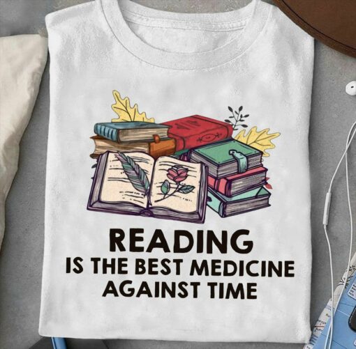 Many People Myself Among Them Fell Better At The Mere Sight Of A Book T-Shirt