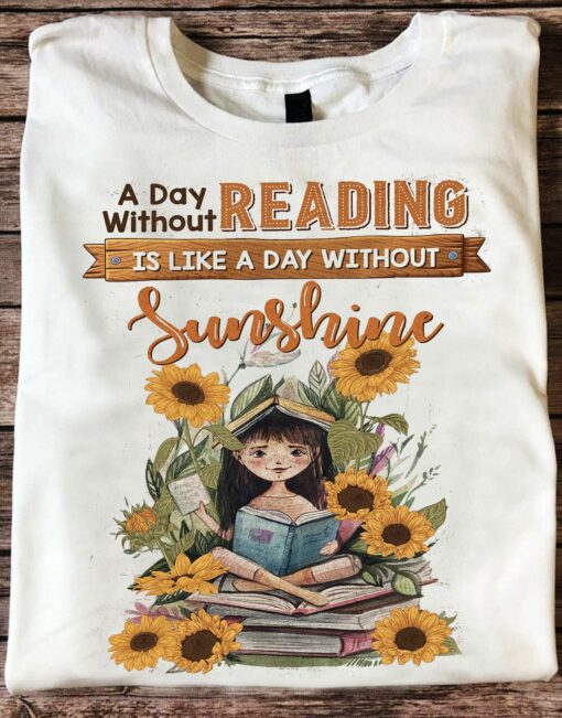 A Day Without Reading Like Without Sunshine