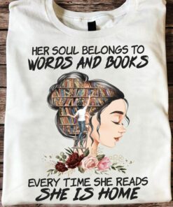 Her Soul Belongs To Words And Books T-Shirt