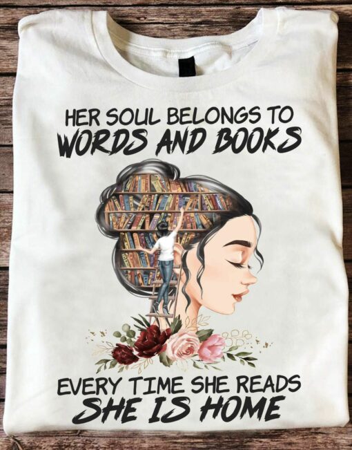 Her Soul Belongs To Words And Books T-Shirt